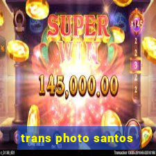 trans photo santos